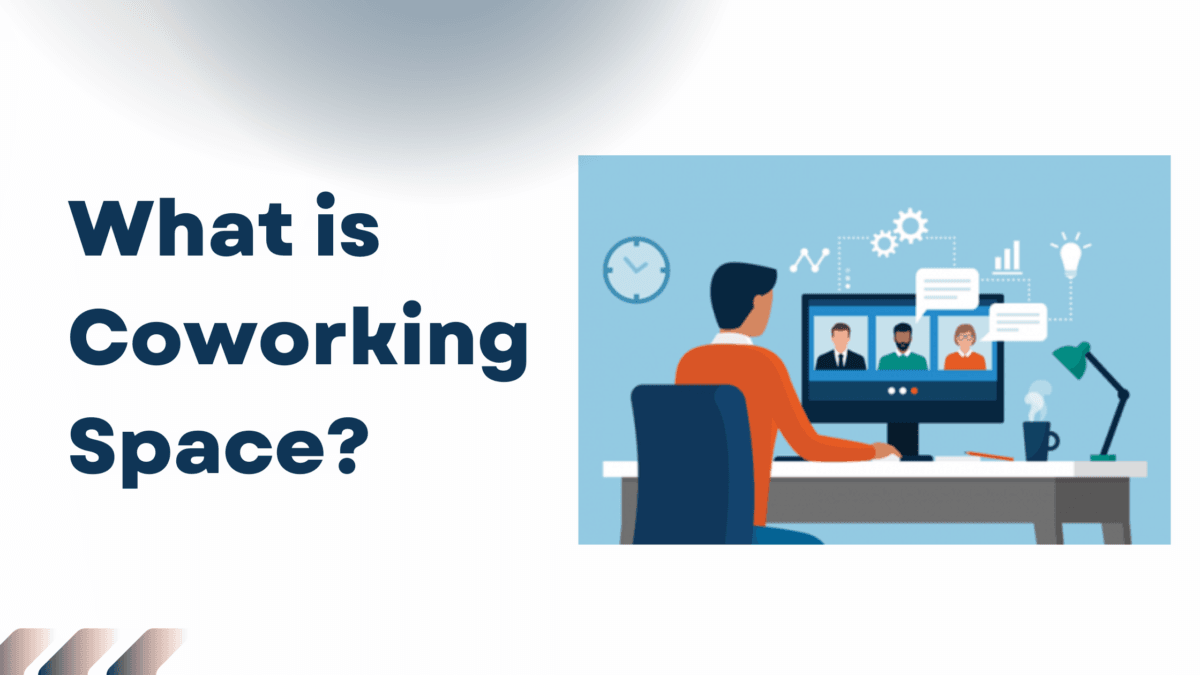 What is Coworking Space?