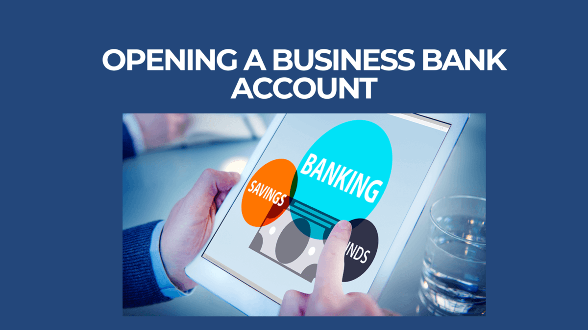 Opening a Business Bank Account