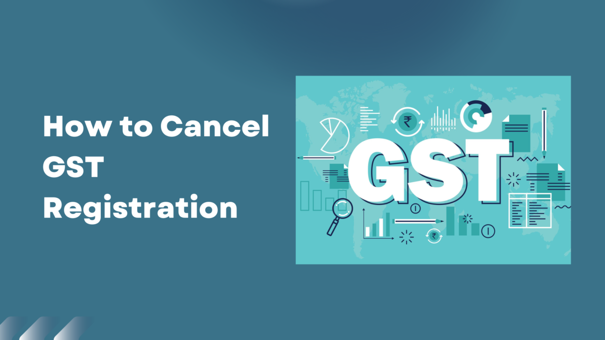 How to Cancel GST Registration