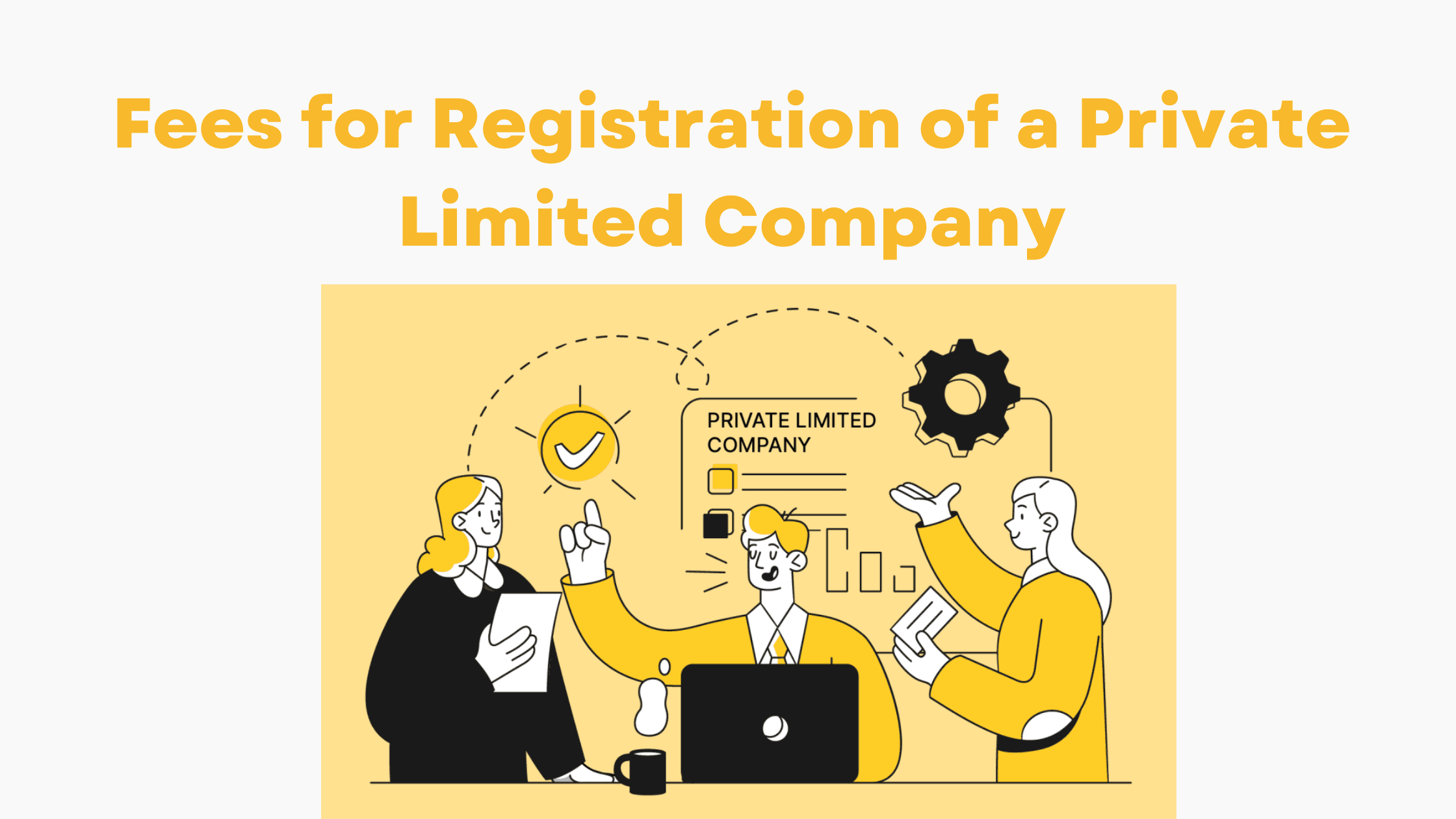 Fees for Registration of a Private Limited Company