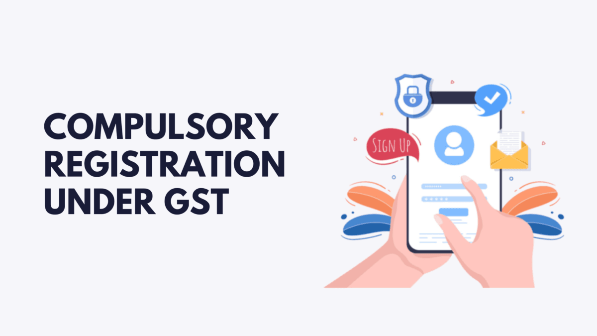 compulsory registration under gst