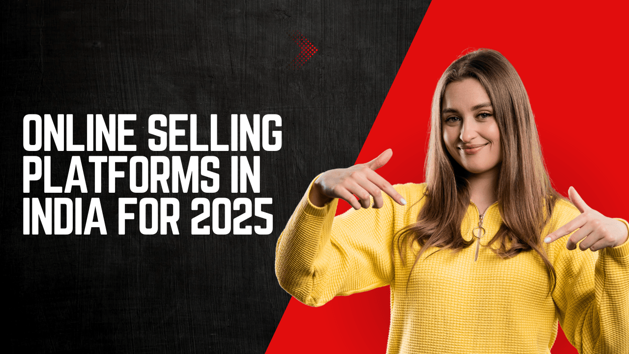 Online Selling Platforms in India for 2025